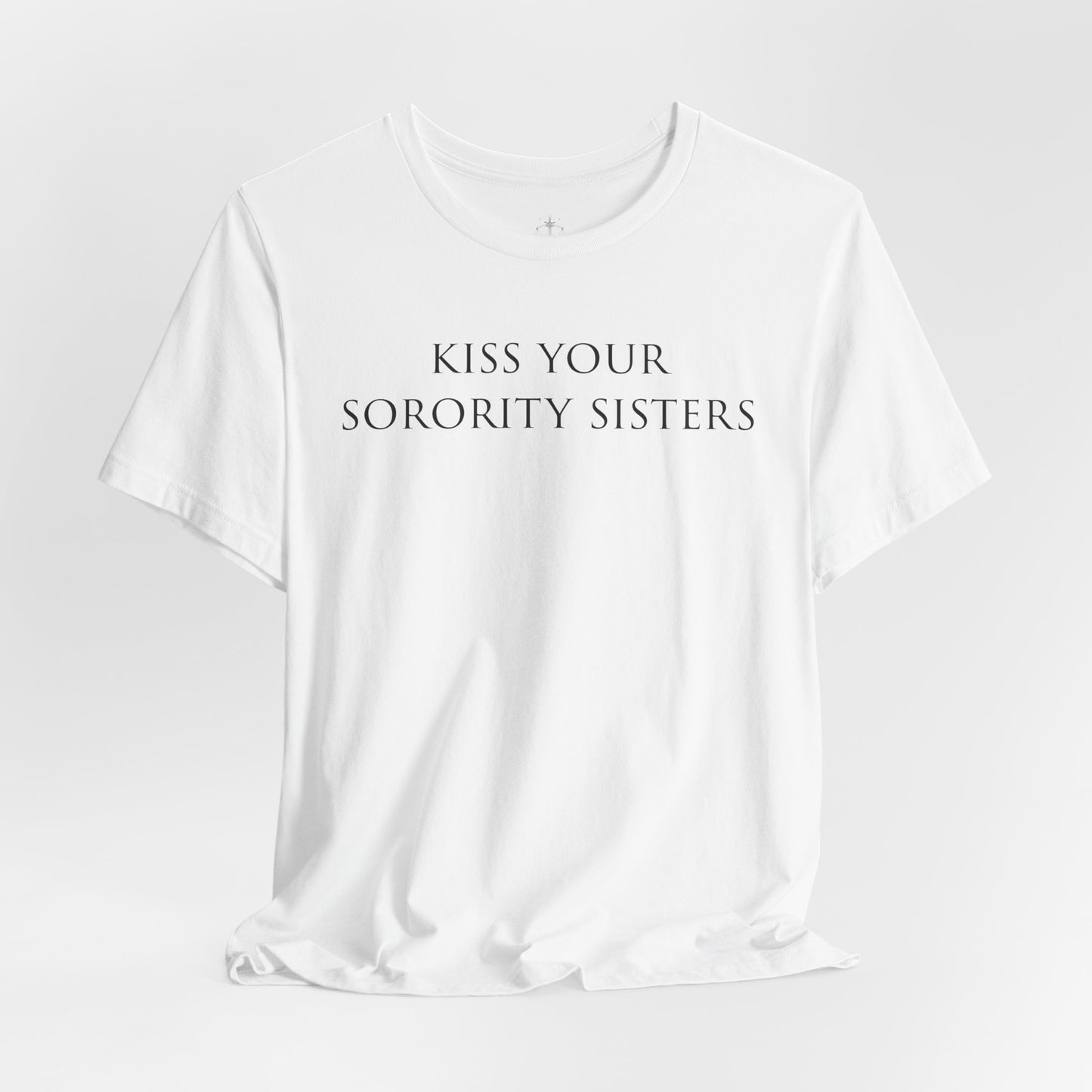 Kiss Your Sorority Sisters Tee