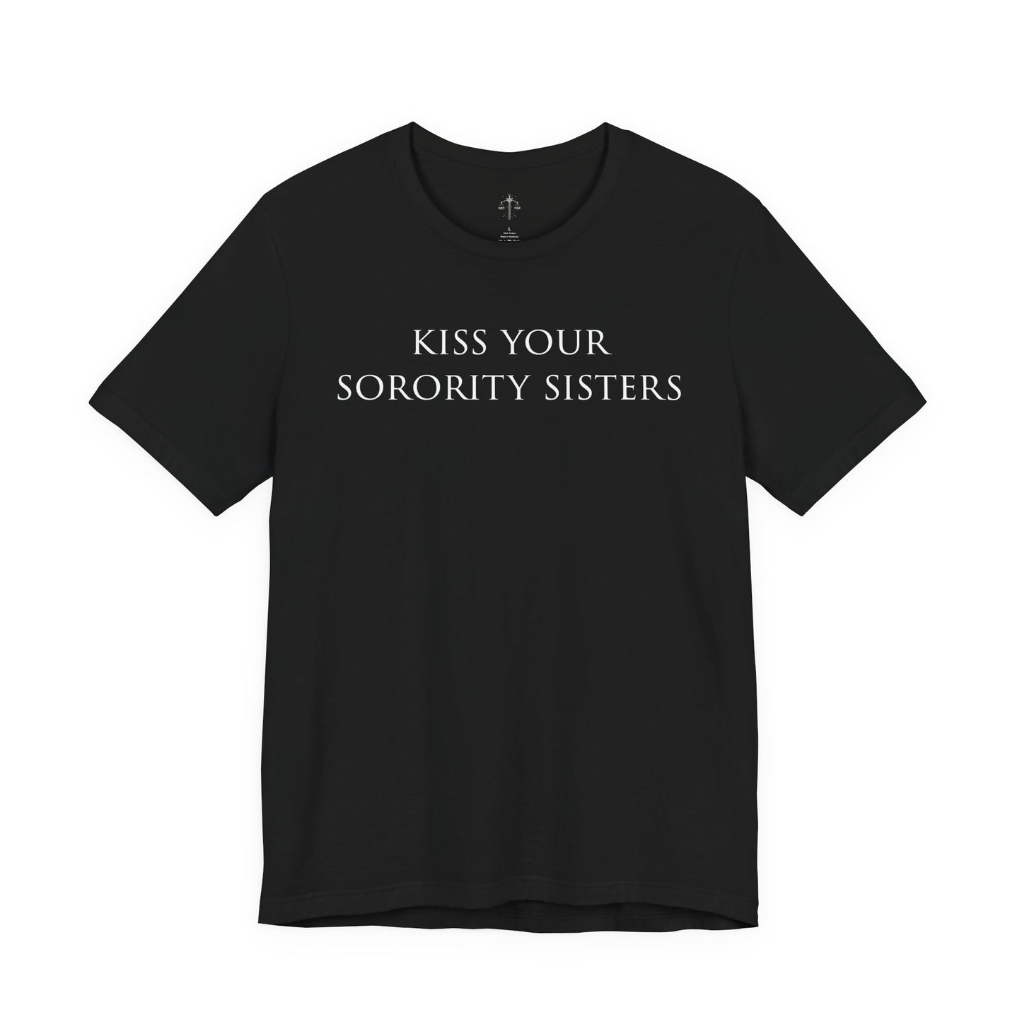 Kiss Your Sorority Sisters Tee