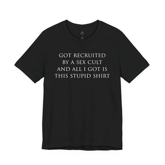Stupid Tee - Sex Cult