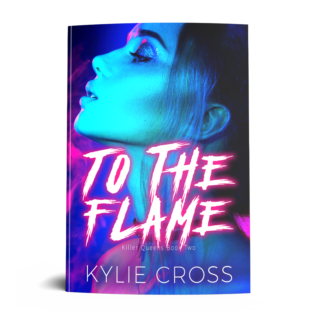 To The Flame: A Dark Sapphic Why Choose Romance (Killer Queens Book 2) - SIGNED PAPERBACK